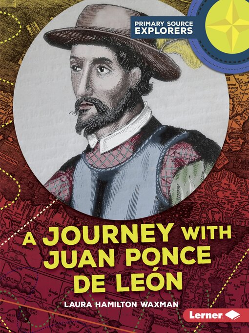 Title details for A Journey with Juan Ponce de León by Laura Hamilton Waxman - Available